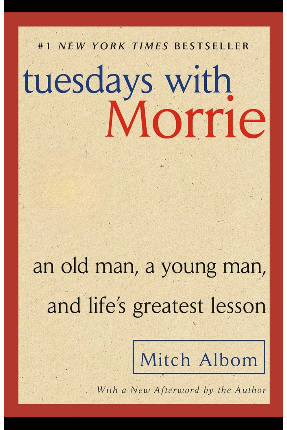 Tuesdays with Morrie by Mitch Albom