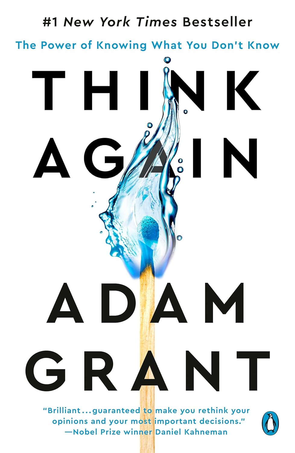 Think Again: The Power of Knowing What You Don’t Know by Adam Grant