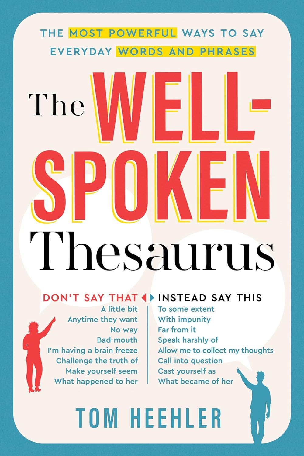 The Well-Spoken Thesaurus by Tom Heehler
