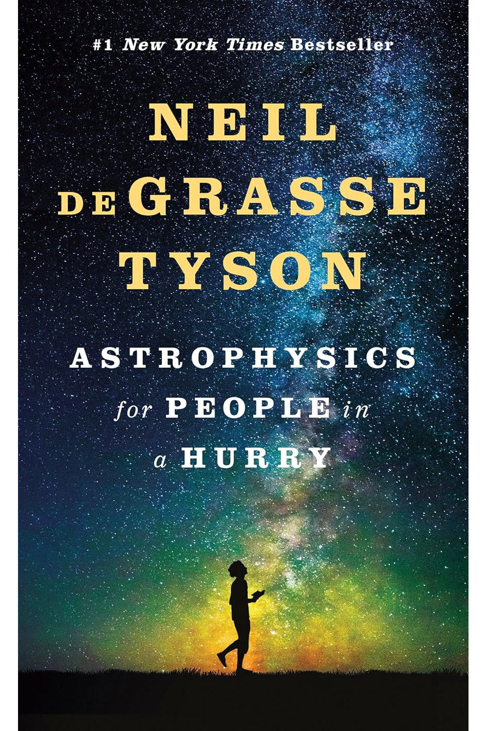 Astrophysics for People in a Hurry by Neil deGrasse Tyson