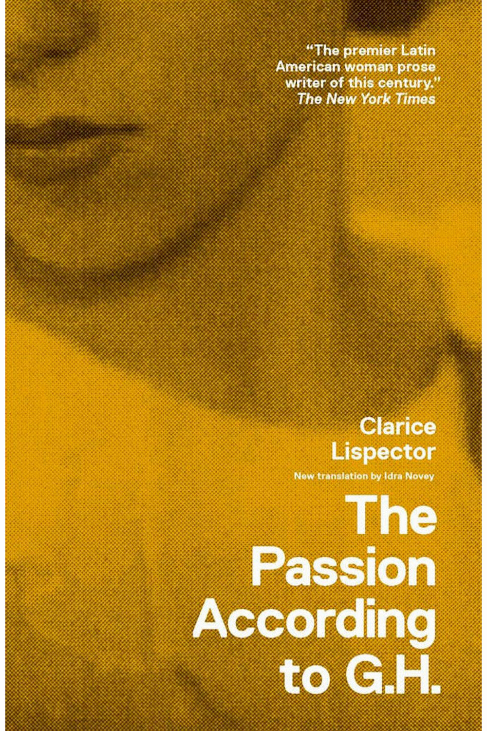 The Passion According to G.H. by Clarice Lispector