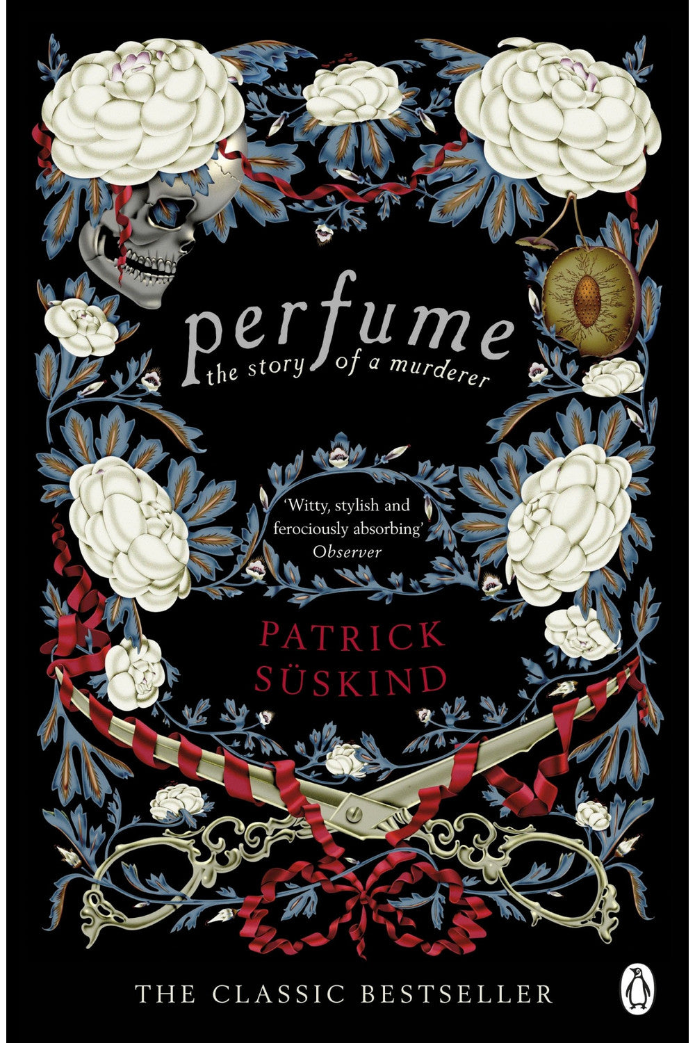 Perfume: The Story of a Murderer by Patrick Süskind