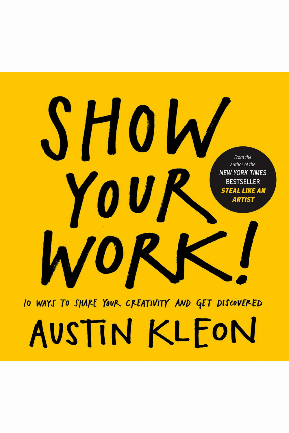Show Your Work! by Austin Kleon