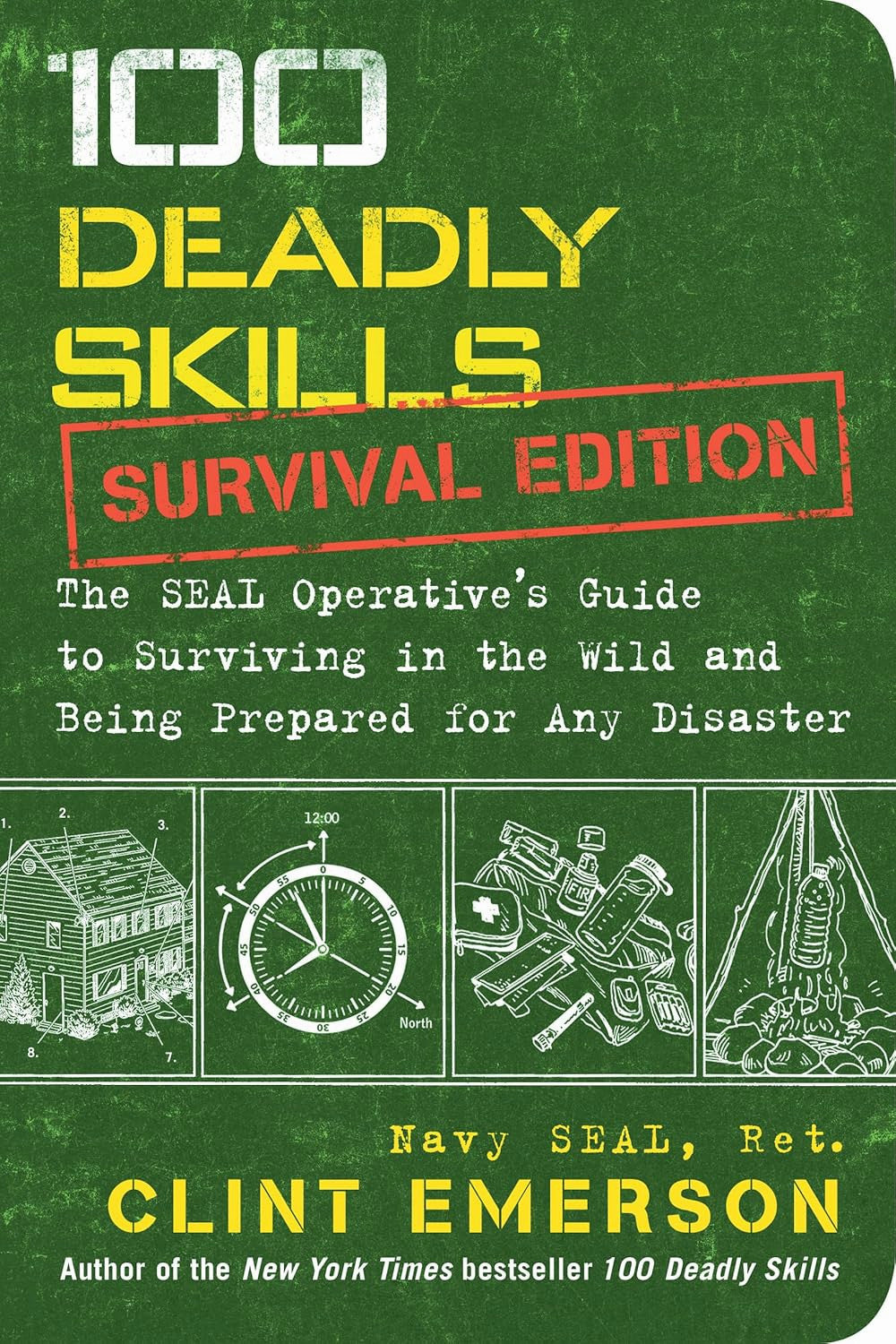 100 Deadly Skills: Survival Edition by Clint Emerson