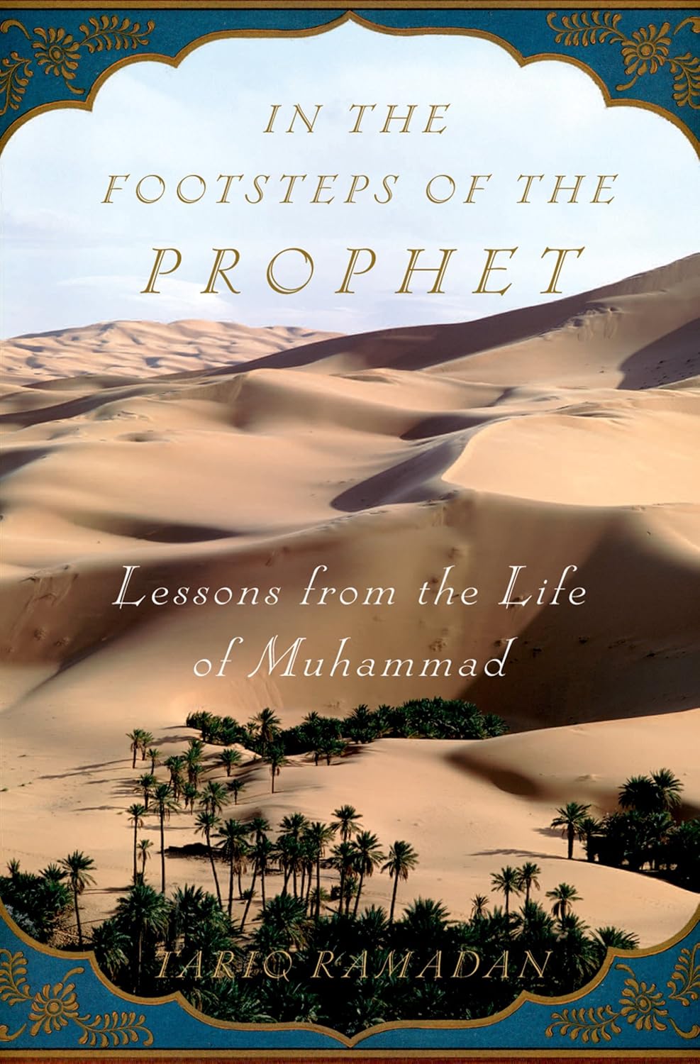 In the Footsteps of the Prophet by Tariq Ramadan