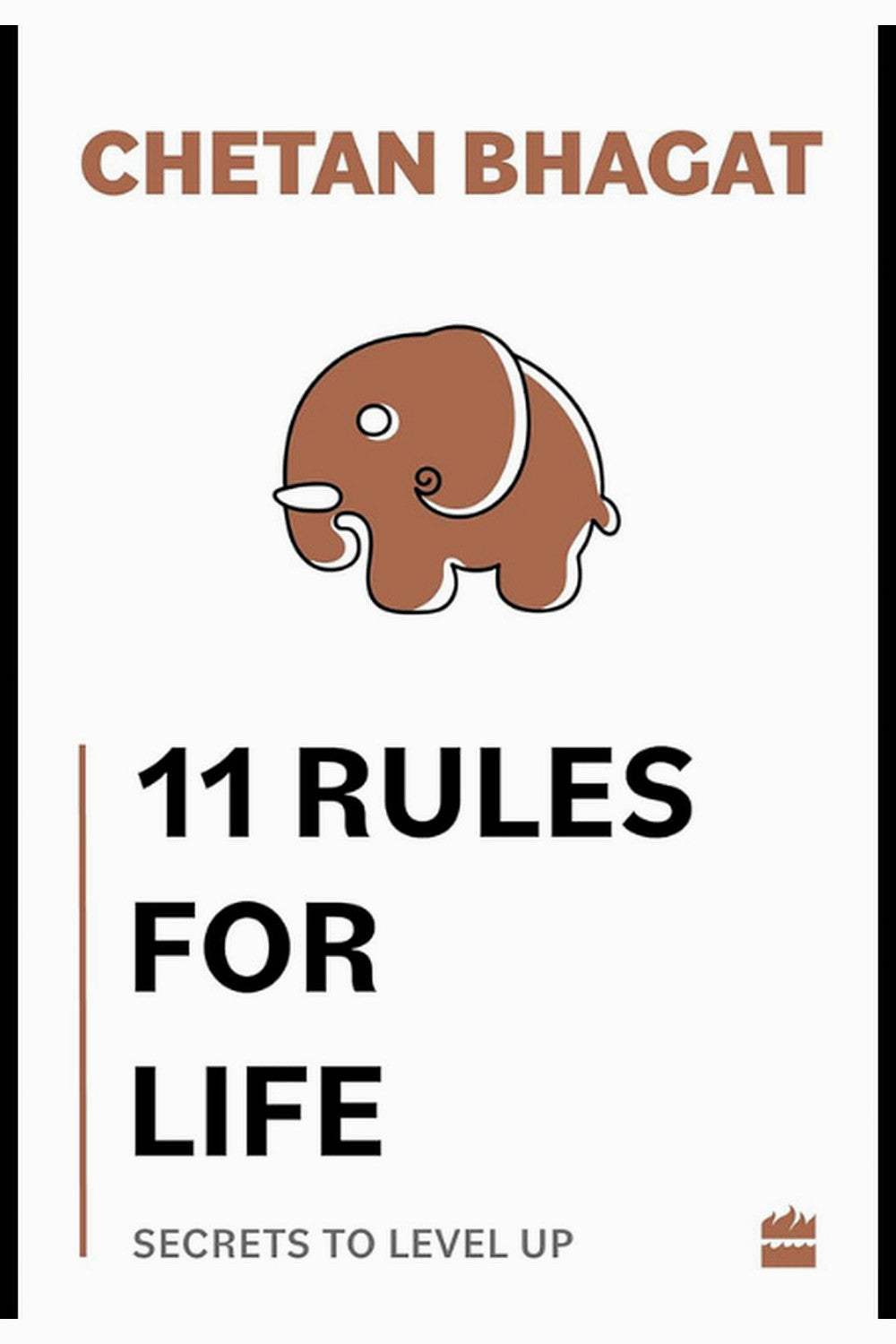 11 Rules For Life: Secrets to Level Up by Chetan Bhagat