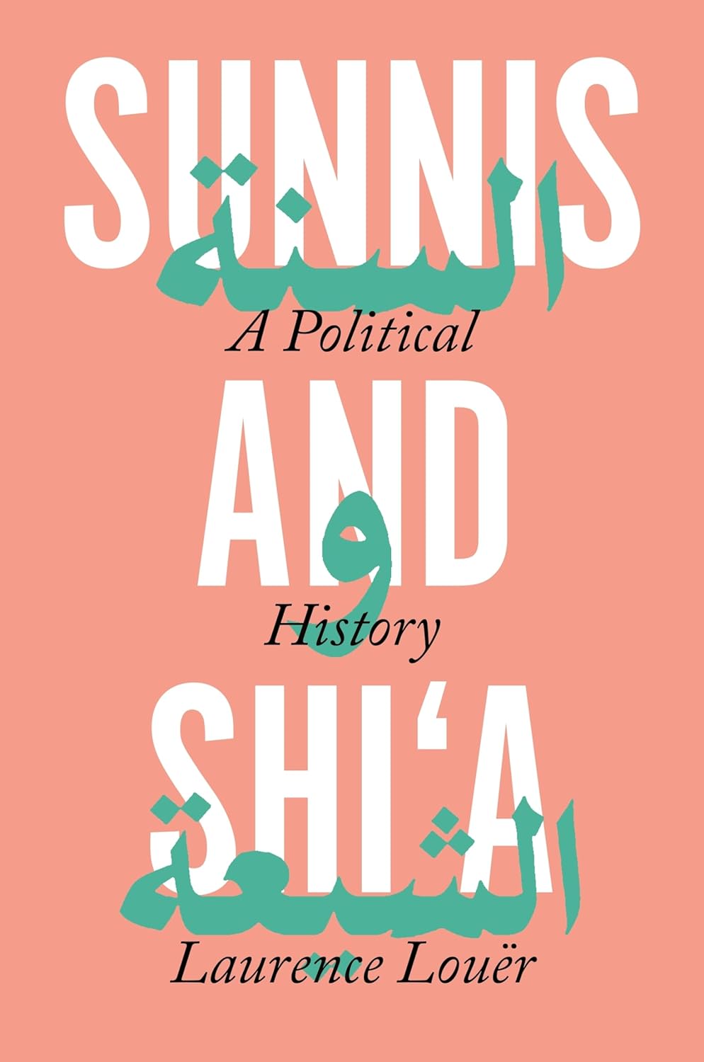Sunnis and Shi'a by Laurence Louër