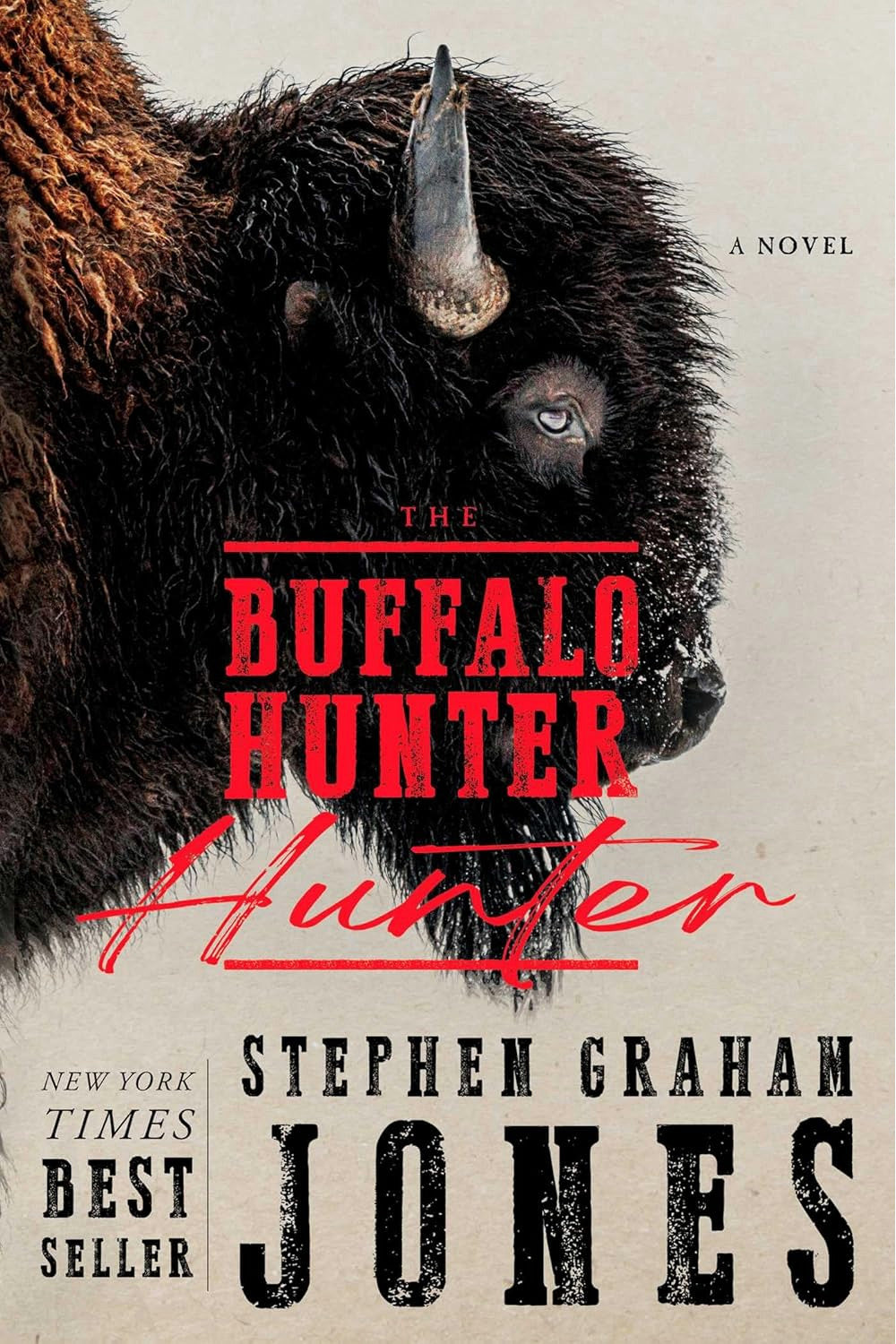 The Buffalo Hunter Hunter by Stephen Graham Jones