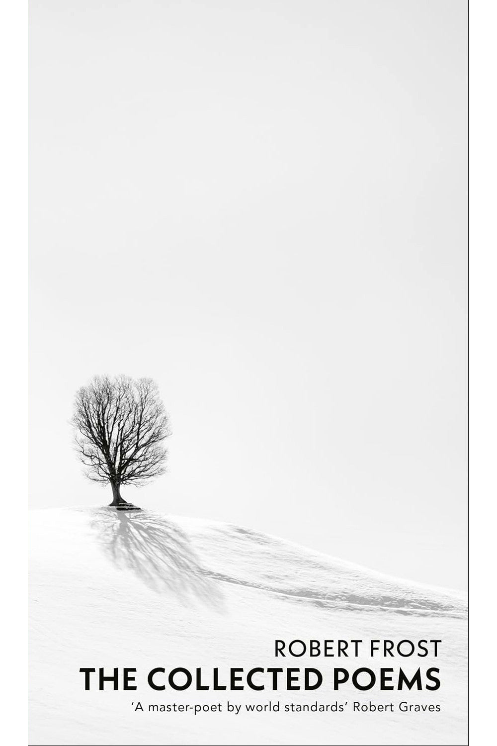 The Collected Poems of Robert Frost by Robert Frost