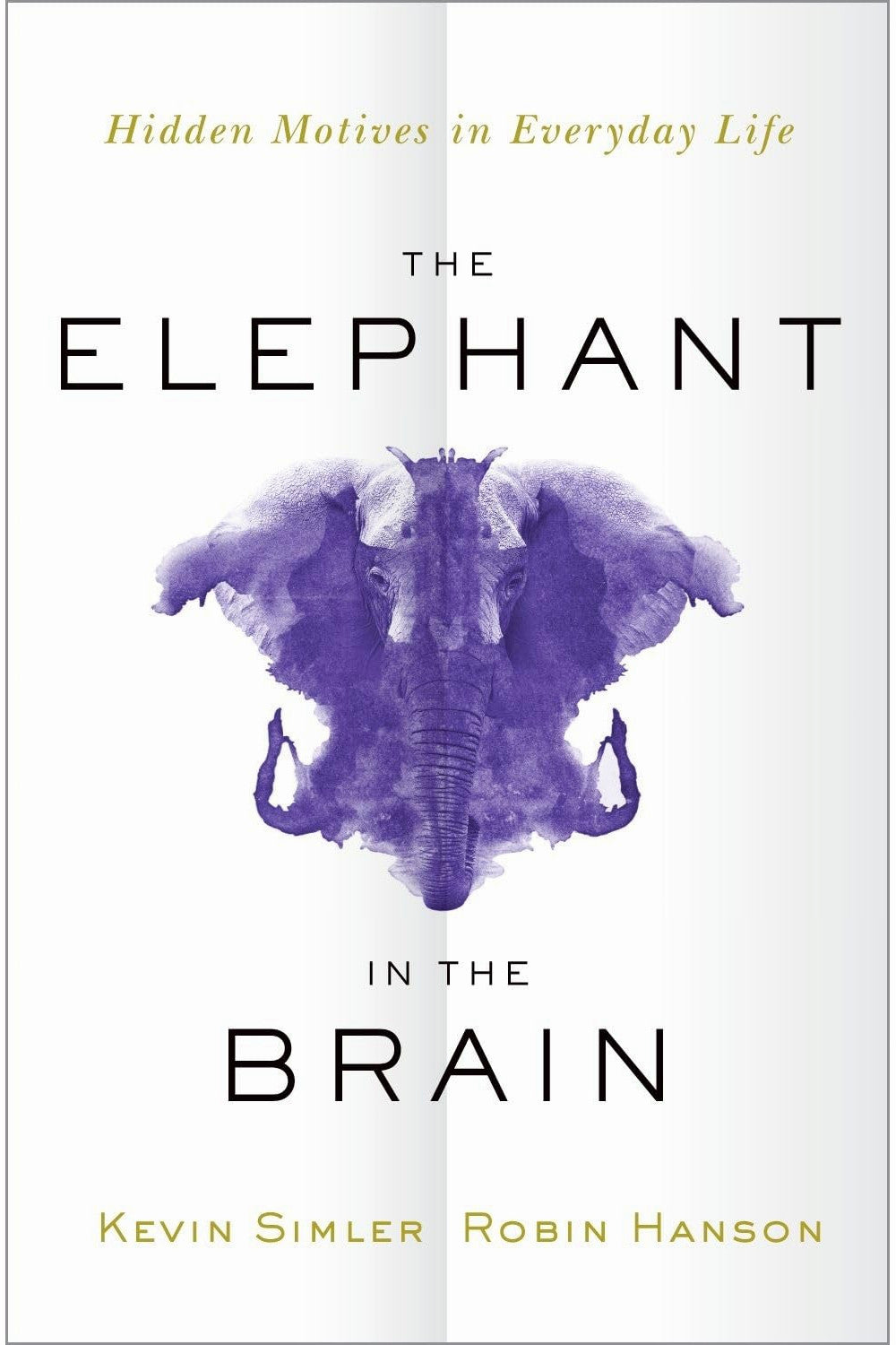 The Elephant in the Brain by Kevin Simler and Robin Hanson