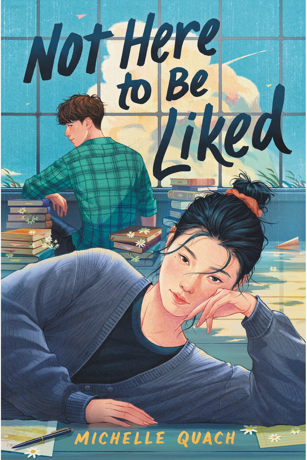 Not Here to Be Liked by Michelle Quach