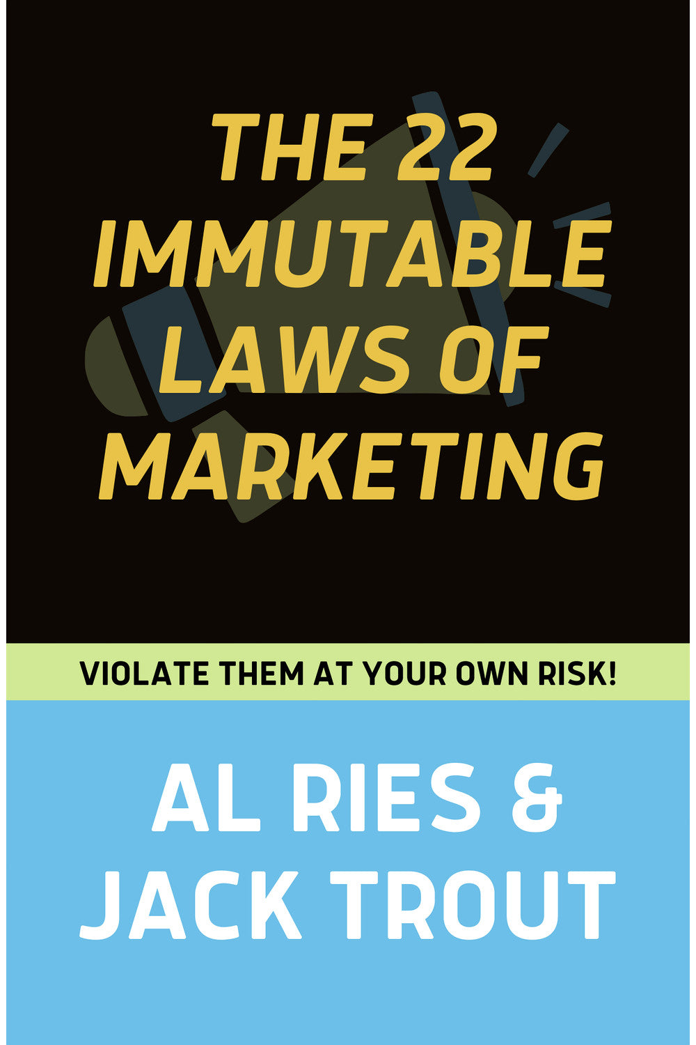 The 22 Immutable Laws of Marketing by Al Ries