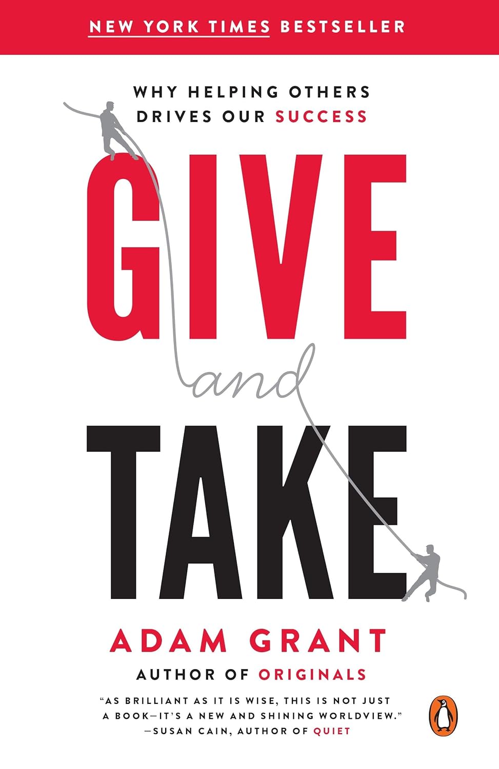 Give and Take: Why Helping Others Drives Our Success by Adam Grant