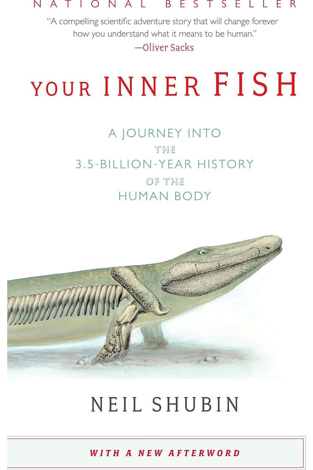 Your Inner Fish: A Journey Into the 3.5-Billion-Year History of the Human Body by Neil Shubin