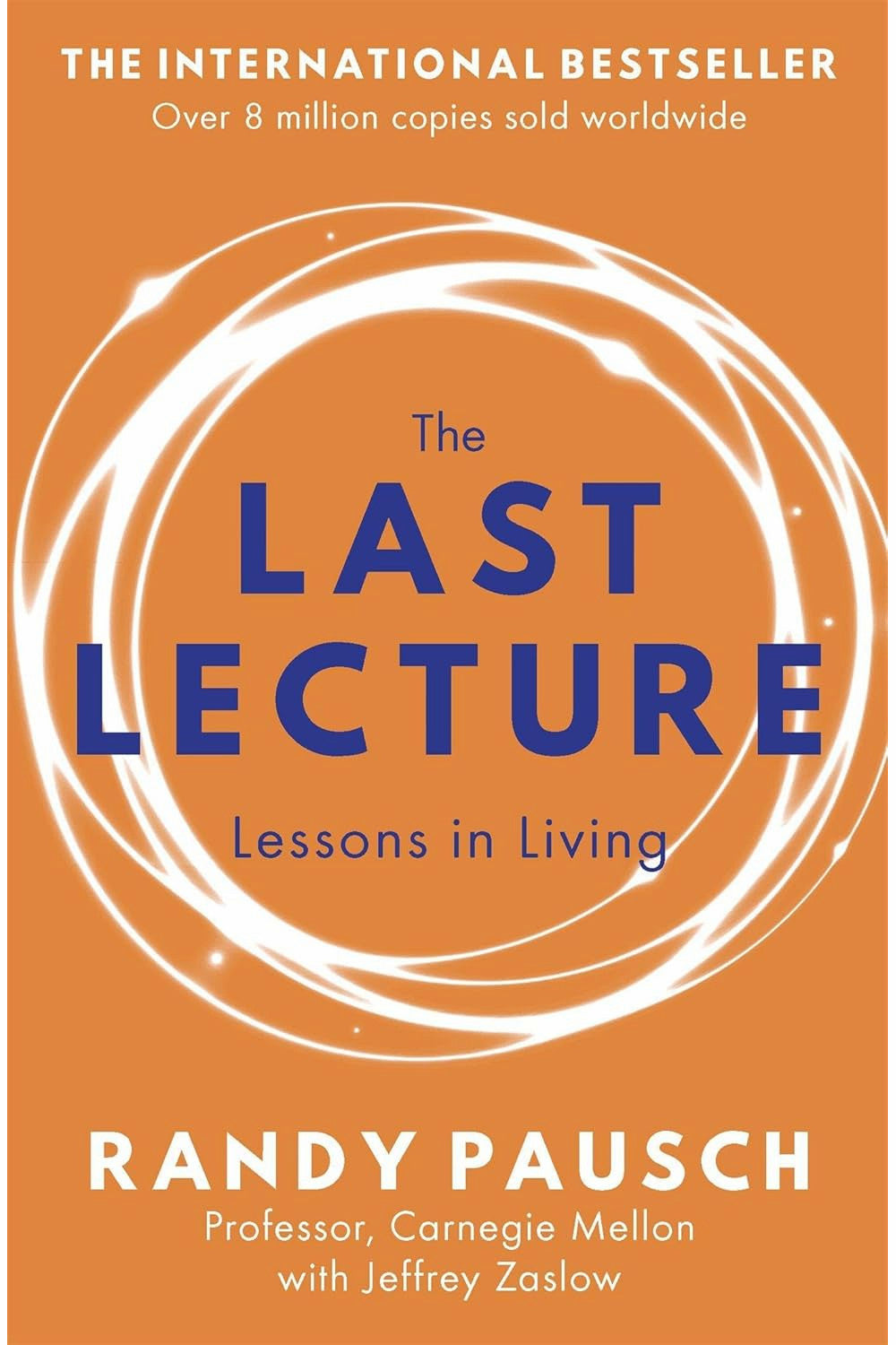 The Last Lecture by Jeffrey Zaslow and Randy Pausch