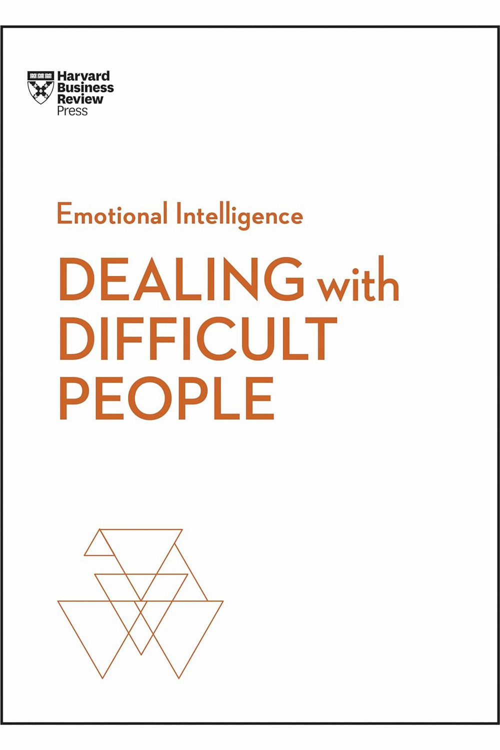 Dealing with Difficult People (HBR Emotional Intelligence Series) by Harvard Business Review