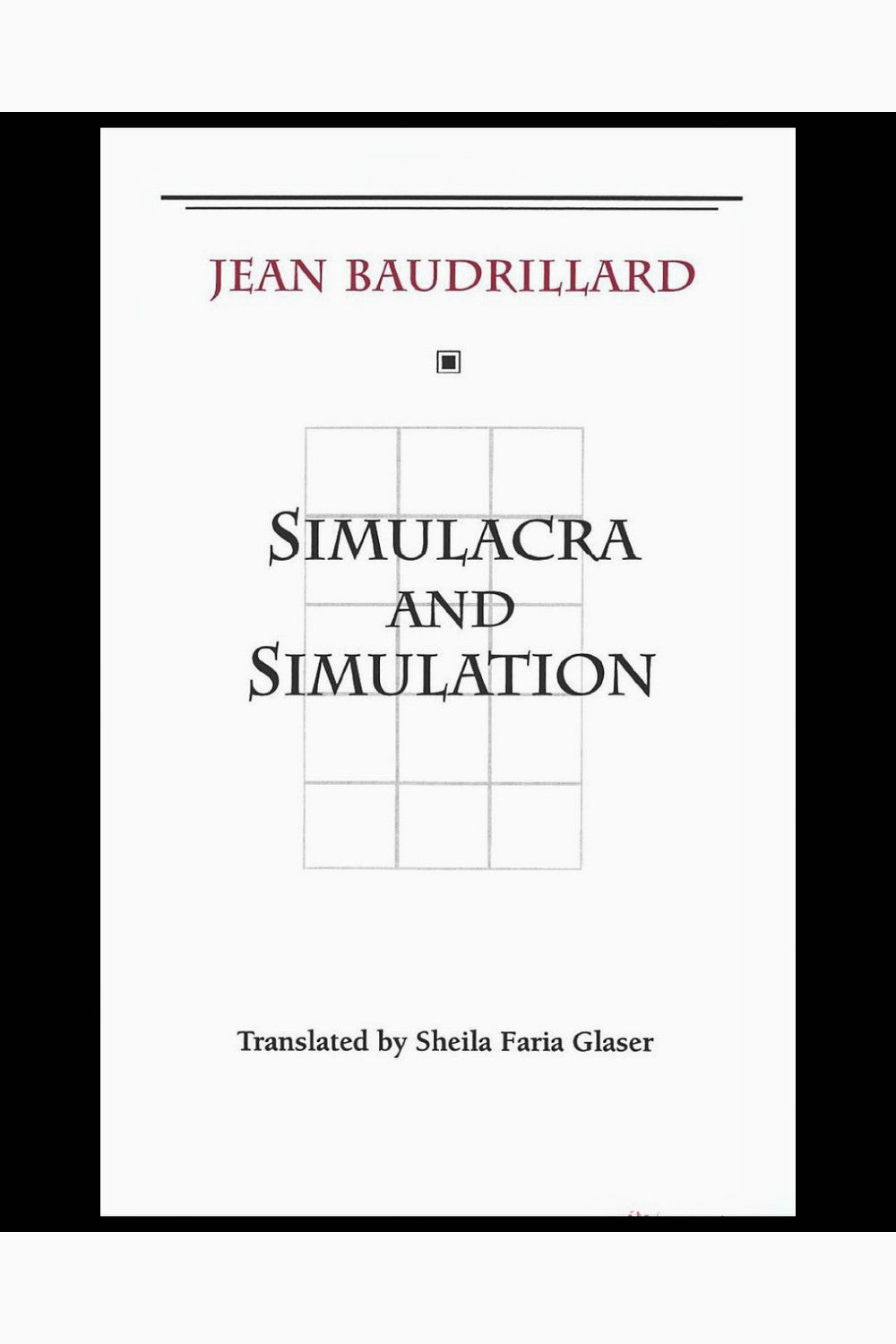 Simulacra and Simulation by Jean Baudrillard