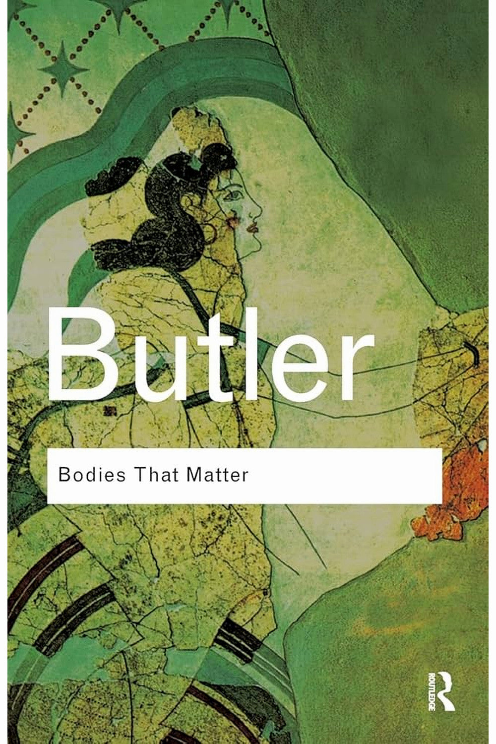 Bodies That Matter: On the Discursive Limits of Sex by Judith Butler