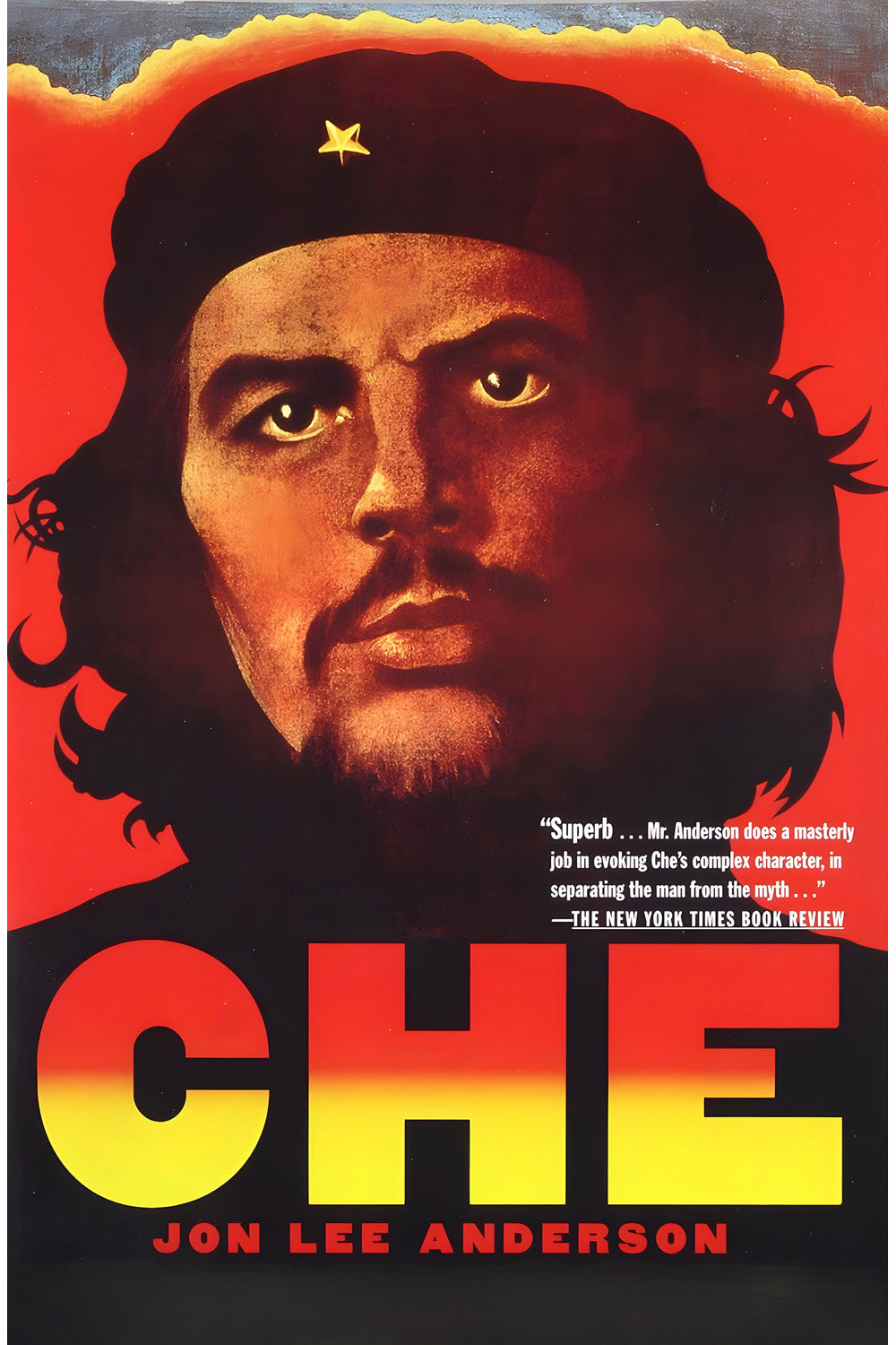 Che Guevara: A Revolutionary Life by Jon Lee Anderson