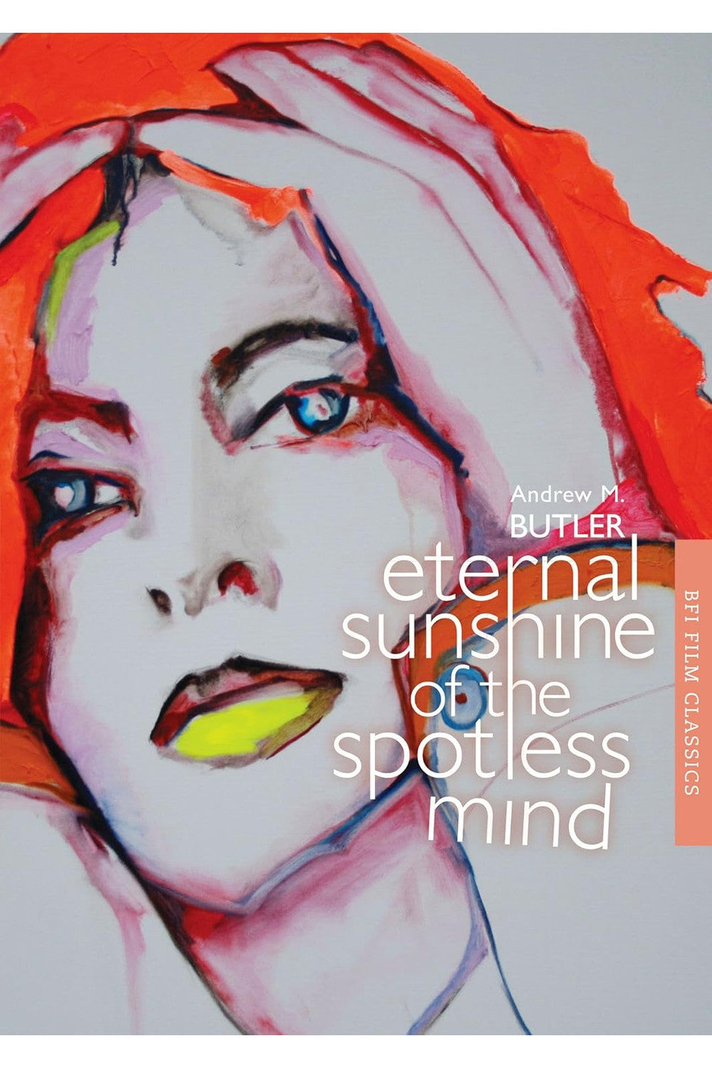 Eternal Sunshine of the Spotless Mind by Andrew M Butler