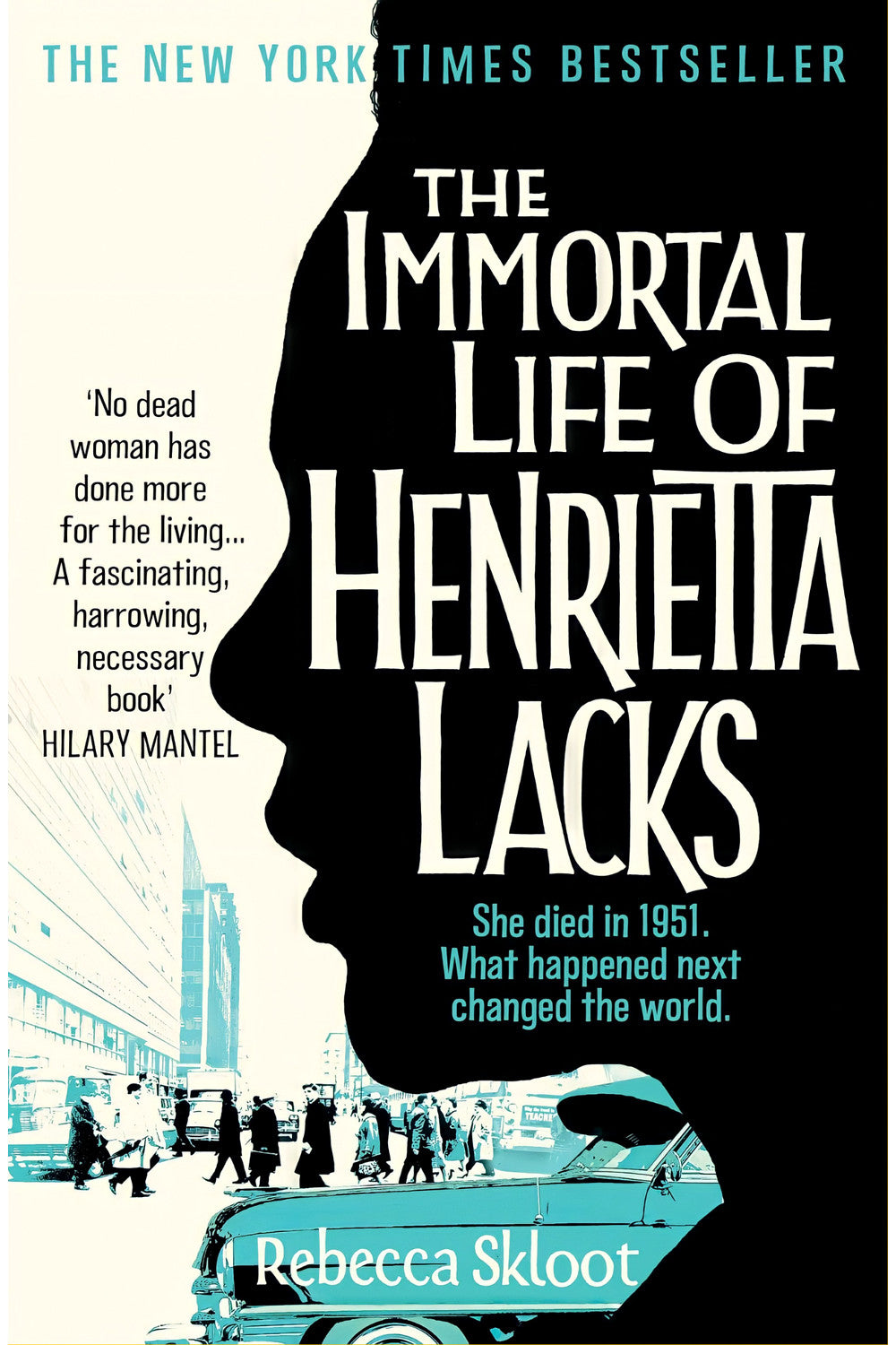 The Immortal Life of Henrietta Lacks by Rebecca Skloot