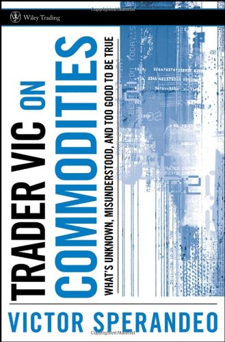 Trader Vic on Commodities by Victor Sperandeo
