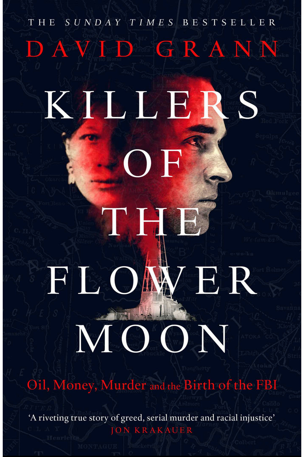 Killers of the Flower Moon: The Osage Murders and the Birth of the FBI by David Grann