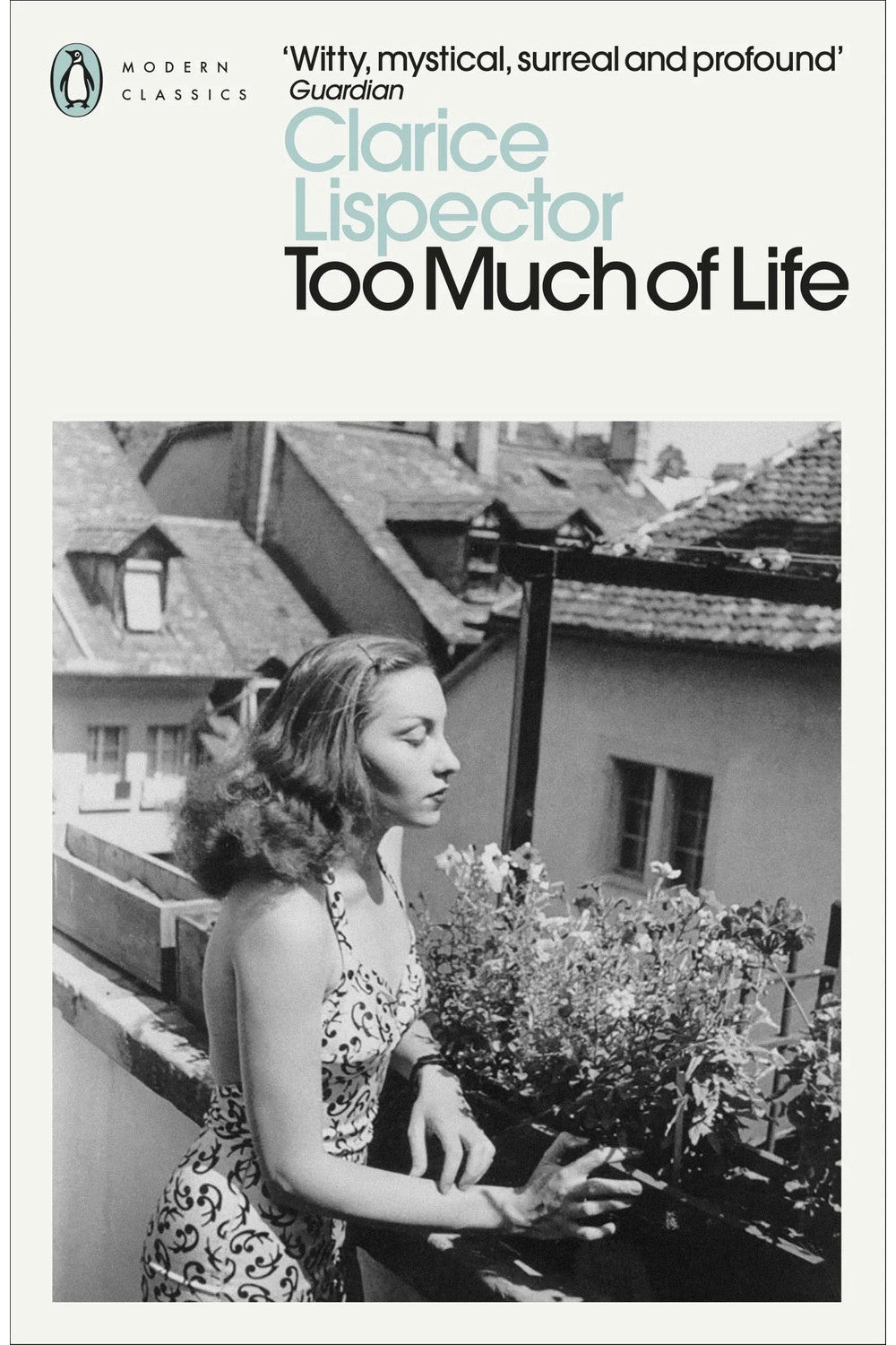 Too Much of Life: Complete Chronicles by Clarice Lispector