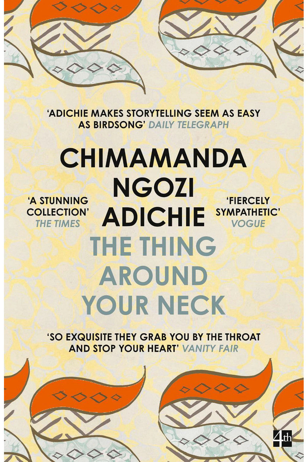 The Thing Around Your Neck by Chimamanda Ngozi Adichie