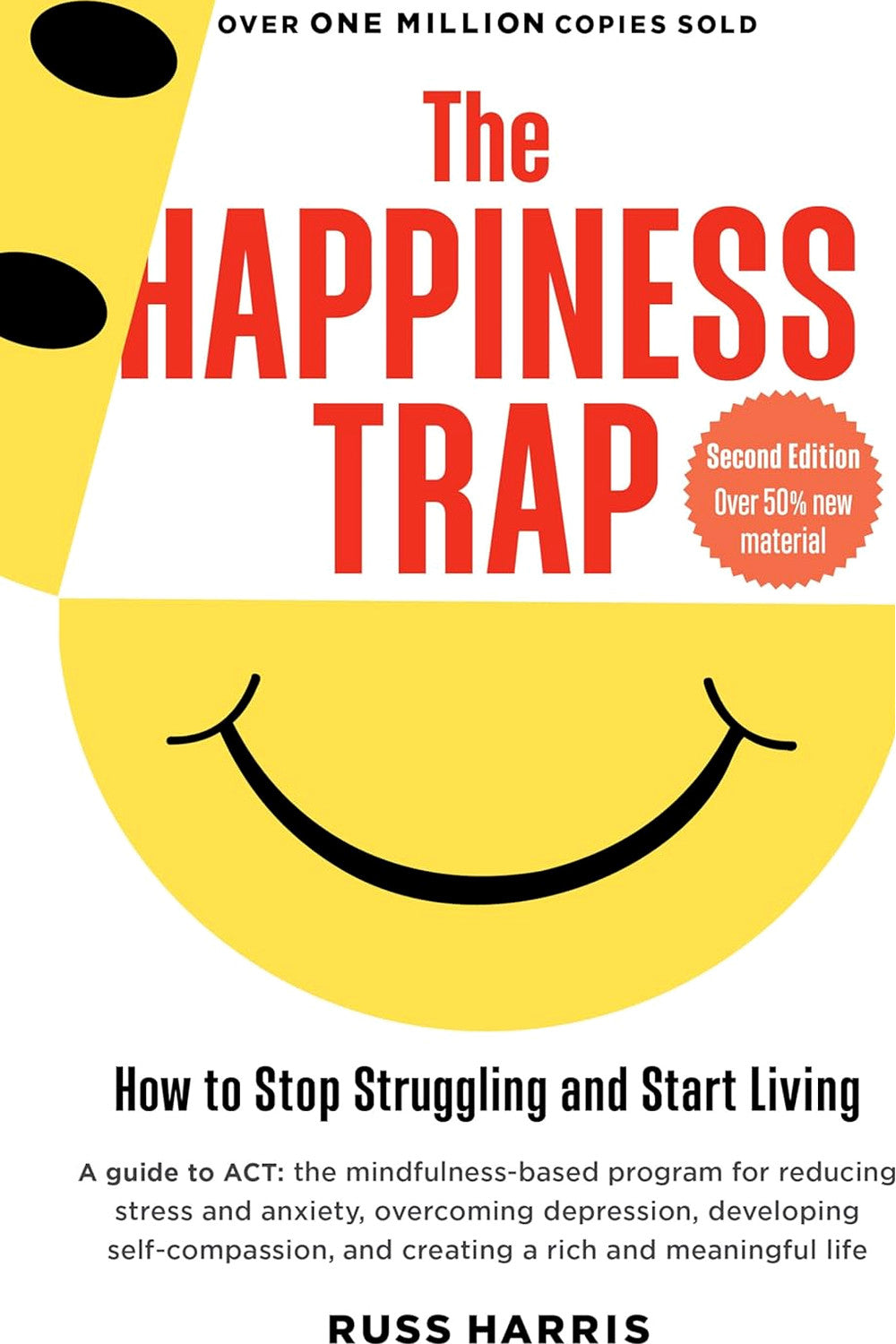 The Happiness Trap: Stop Struggling, Start Living by Russ Harris