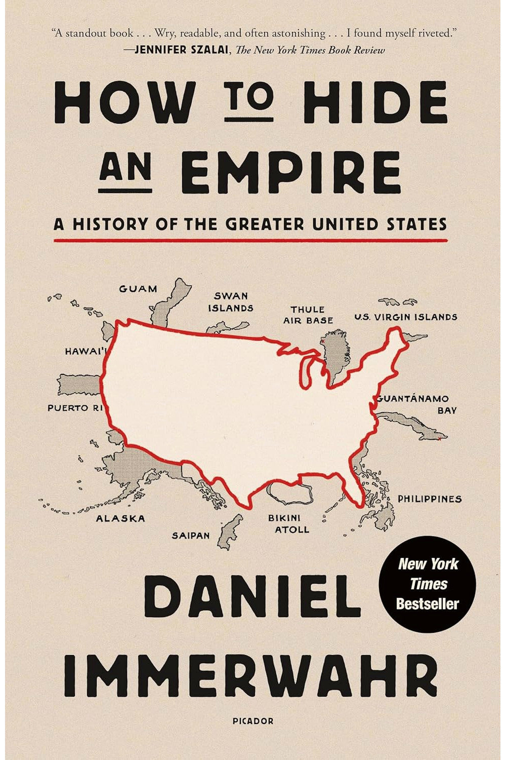 How to Hide an Empire: A History of the Greater United States by Daniel Immerwahr