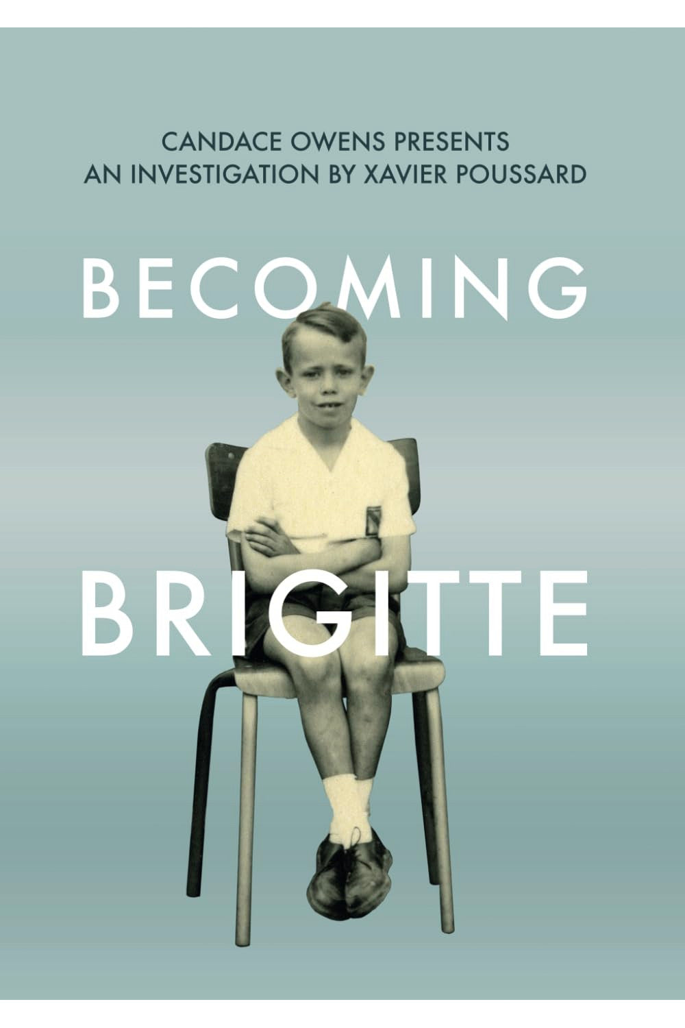 Becoming Brigitte by Xavier Poussard