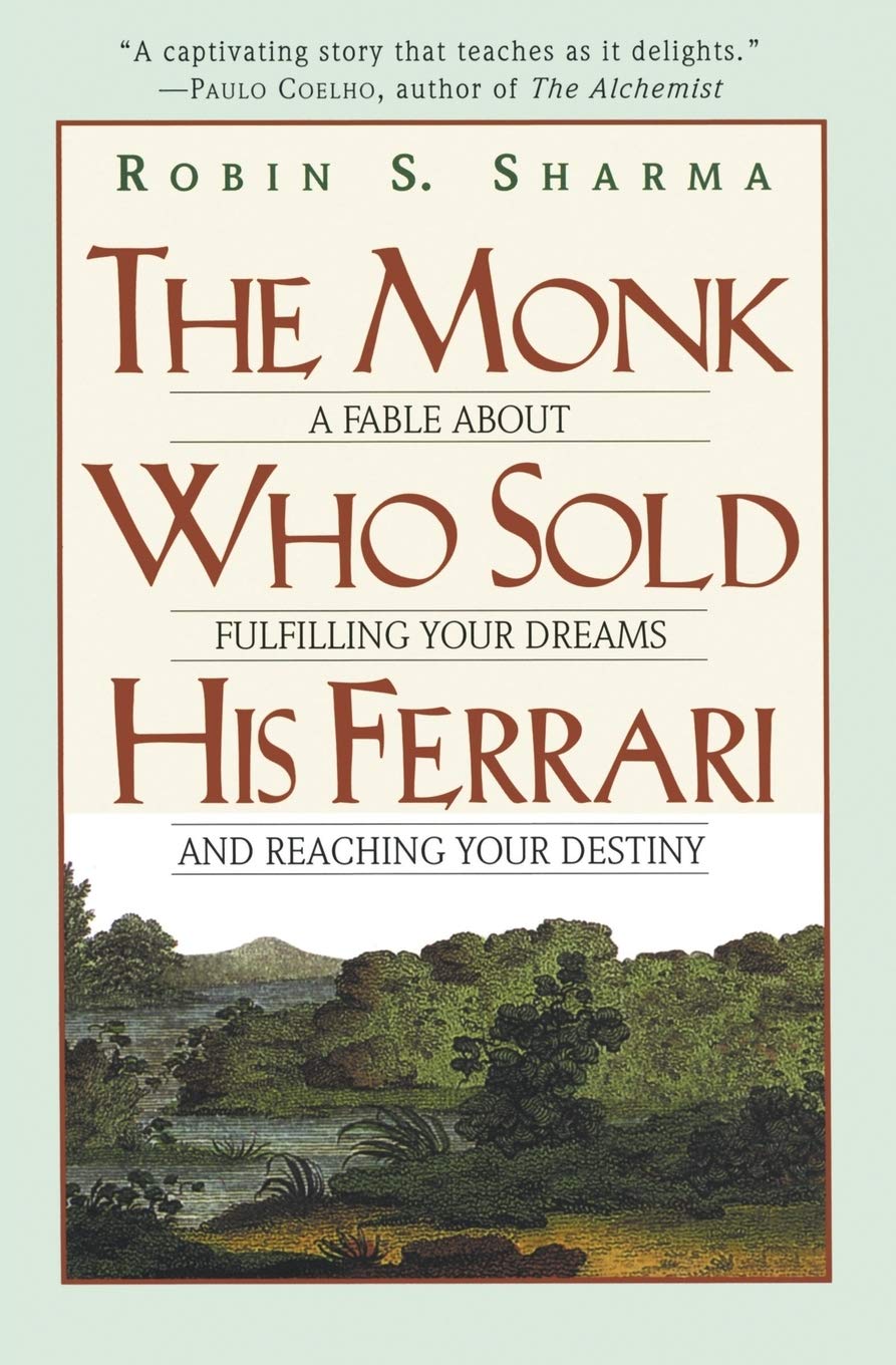 The Monk Who Sold His Ferrari by Robin S. Sharma