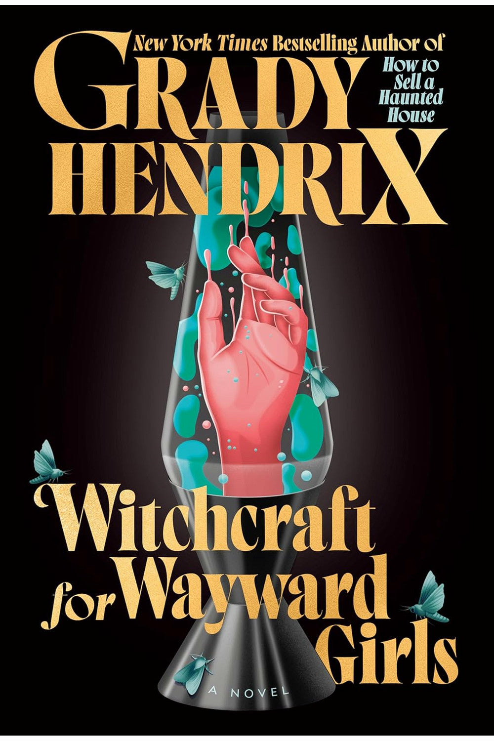 Witchcraft for Wayward Girls by Grady Hendrix