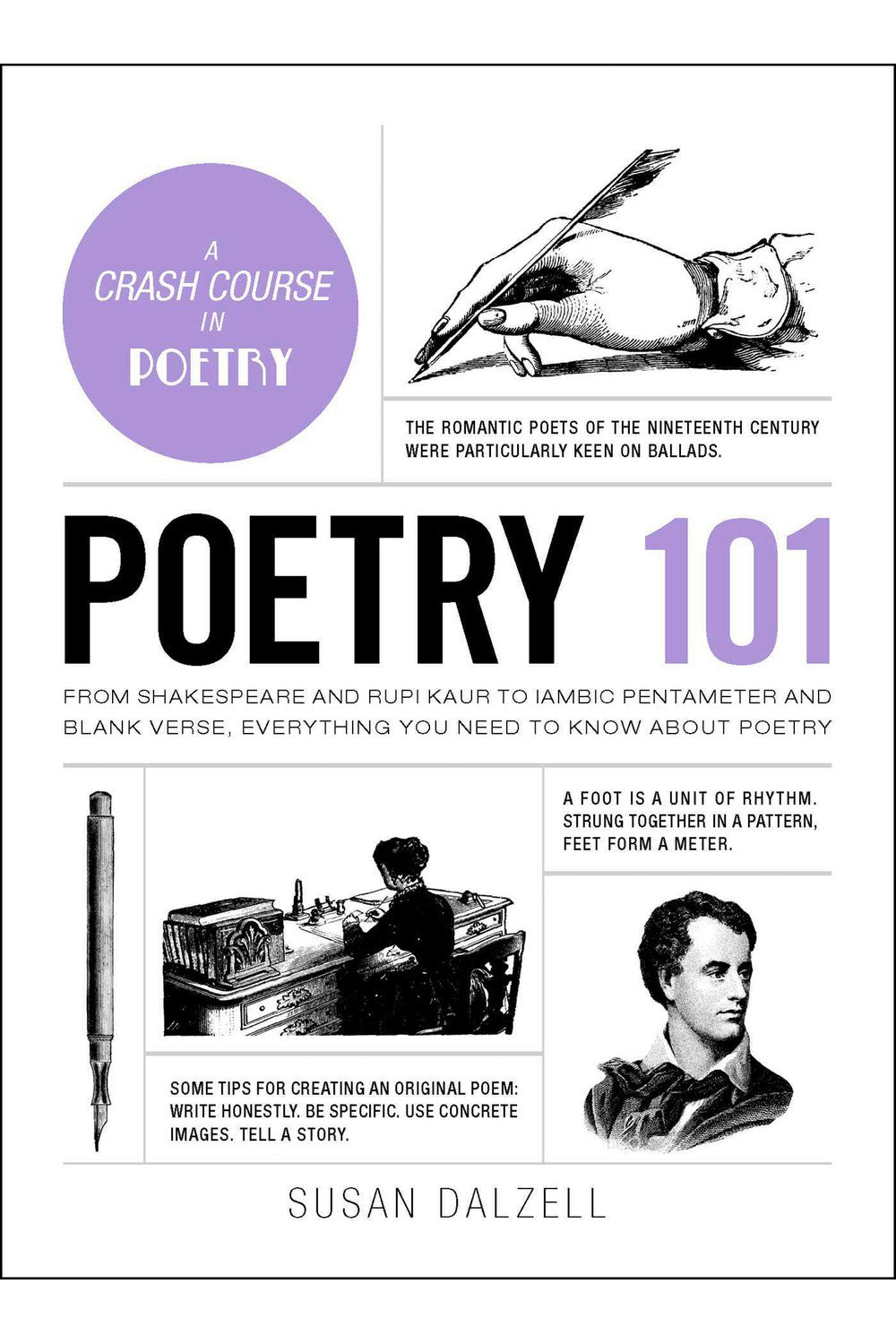 Poetry 101: From Shakespeare and Rupi Kaur to Iambic Pentameter and Blank Verse, Everything You Need to Know about Poetry by Susan Dalzell