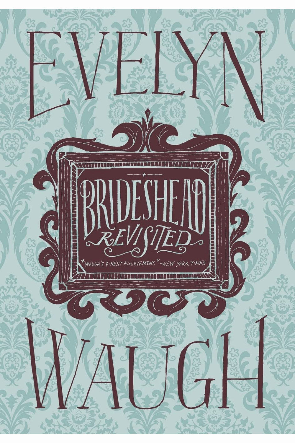 Brideshead Revisited by Evelyn Waugh