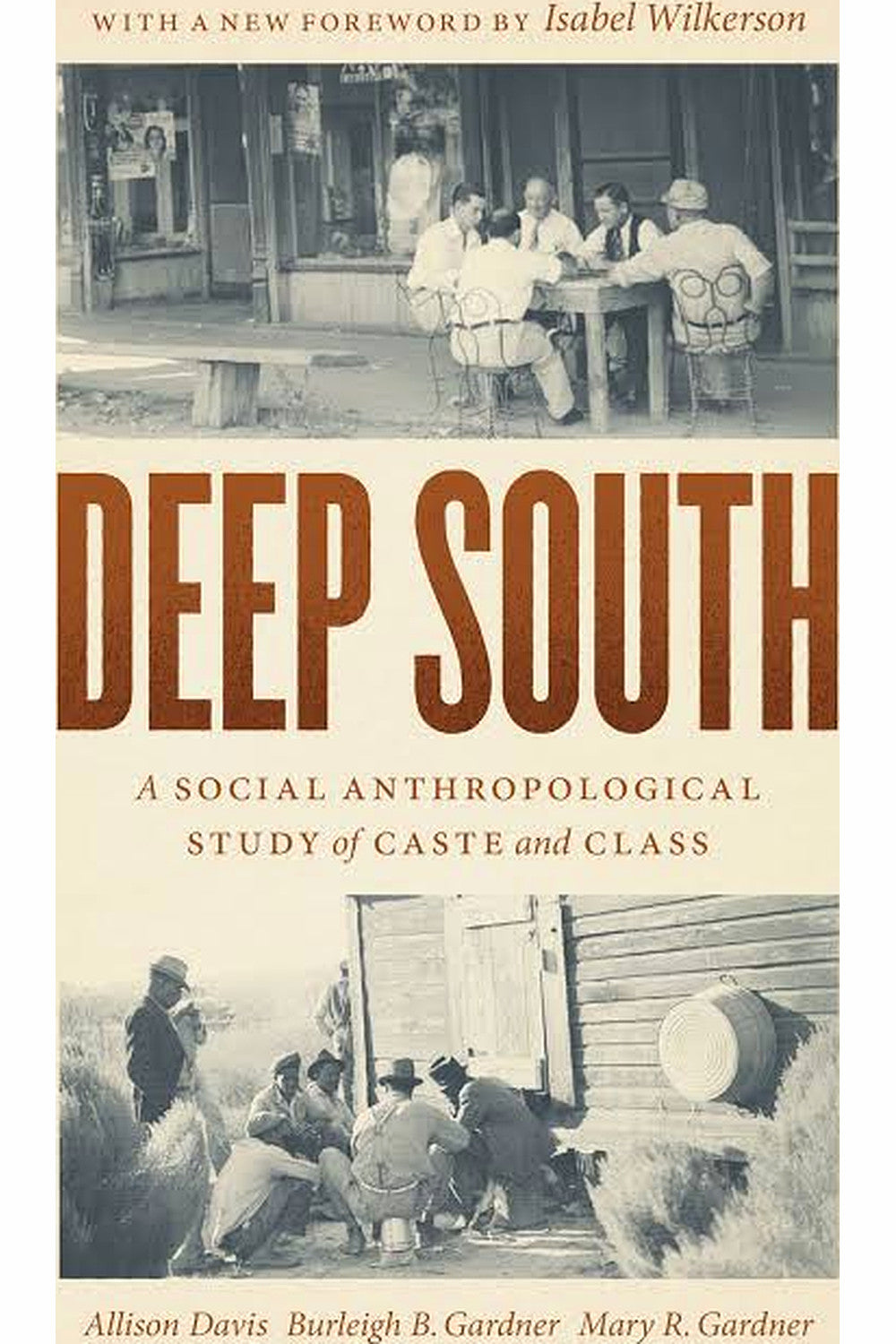 Deep South: A Social Anthropological Study of Caste and Class by Allison Davis
