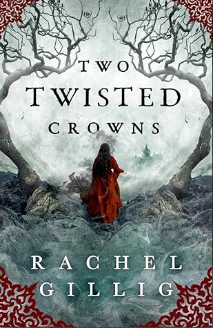 Two Twisted Crowns by Rachel Gillig
