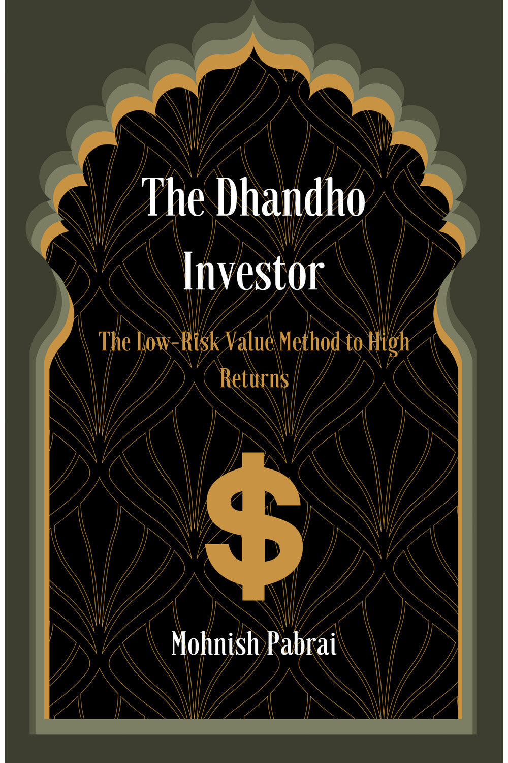 The Dhandho Investor: The Low-Risk Value Method to High Returns by Mohnish Pabrai