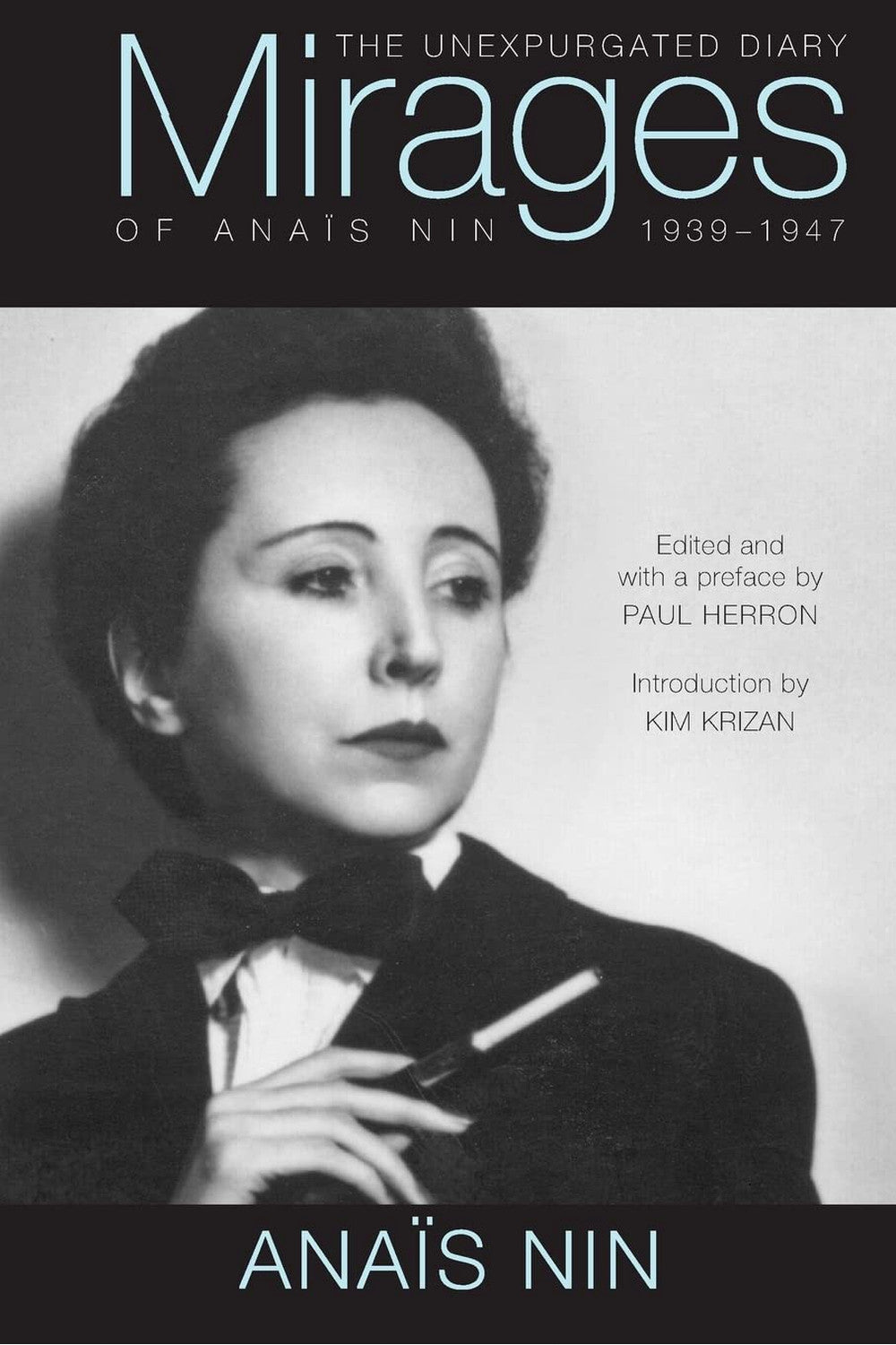 Mirages: The Unexpurgated Diary of Anaïs Nin, 1939–1947 by Anaïs Nin