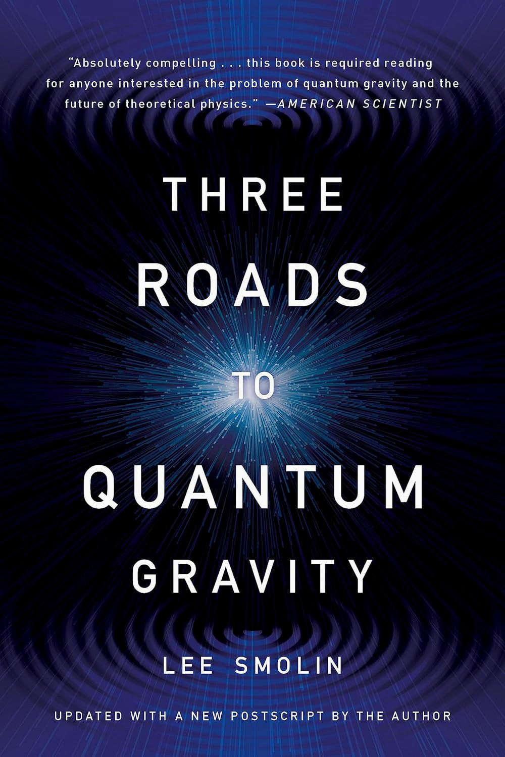 Three Roads to Quantum Gravity by Lee Smolin