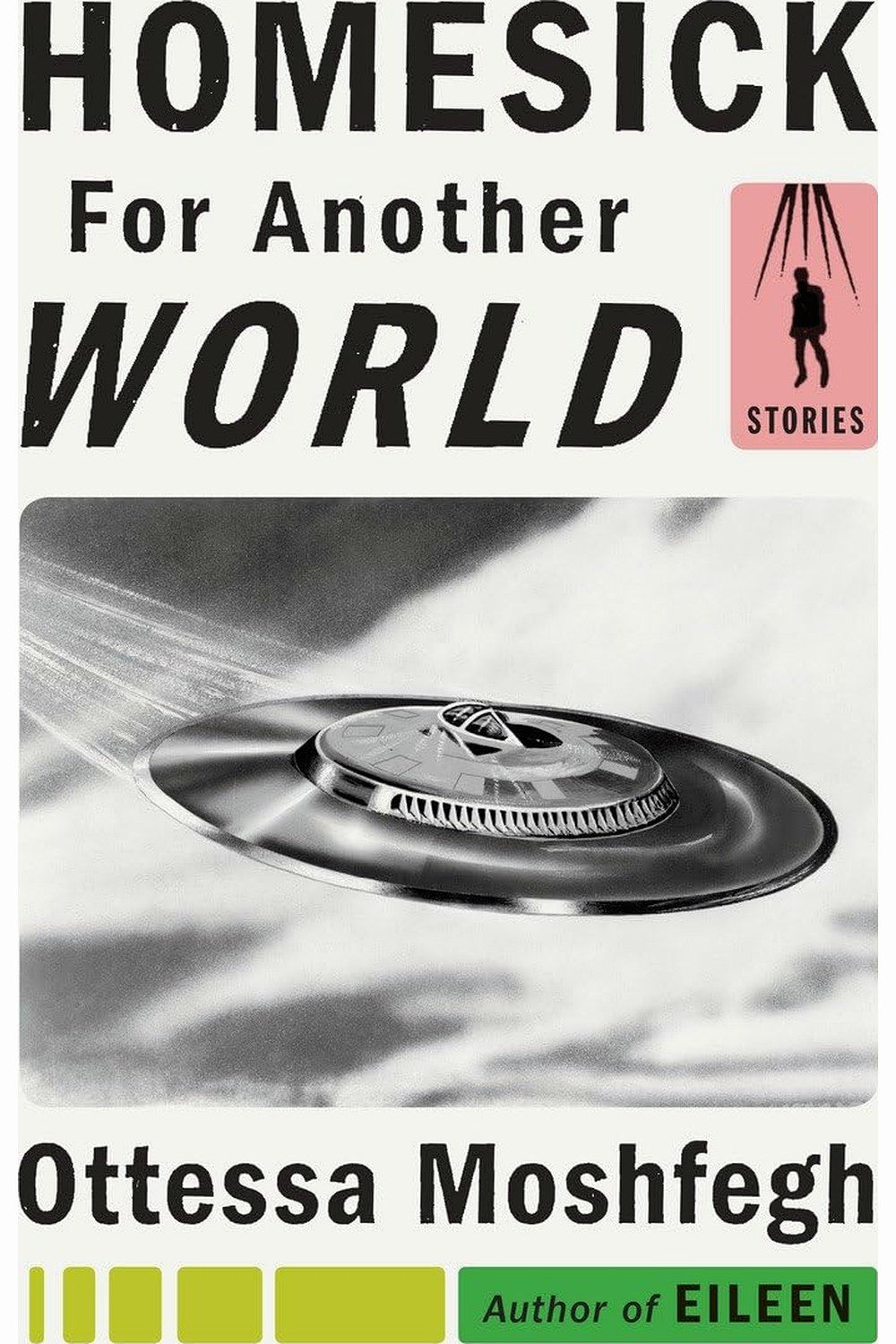 Homesick for Another World by Ottessa Moshfegh
