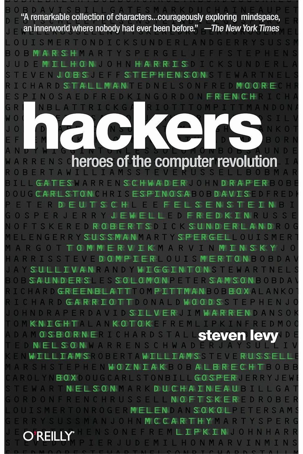 Hackers: Heroes of the Computer Revolution by Steven Levy