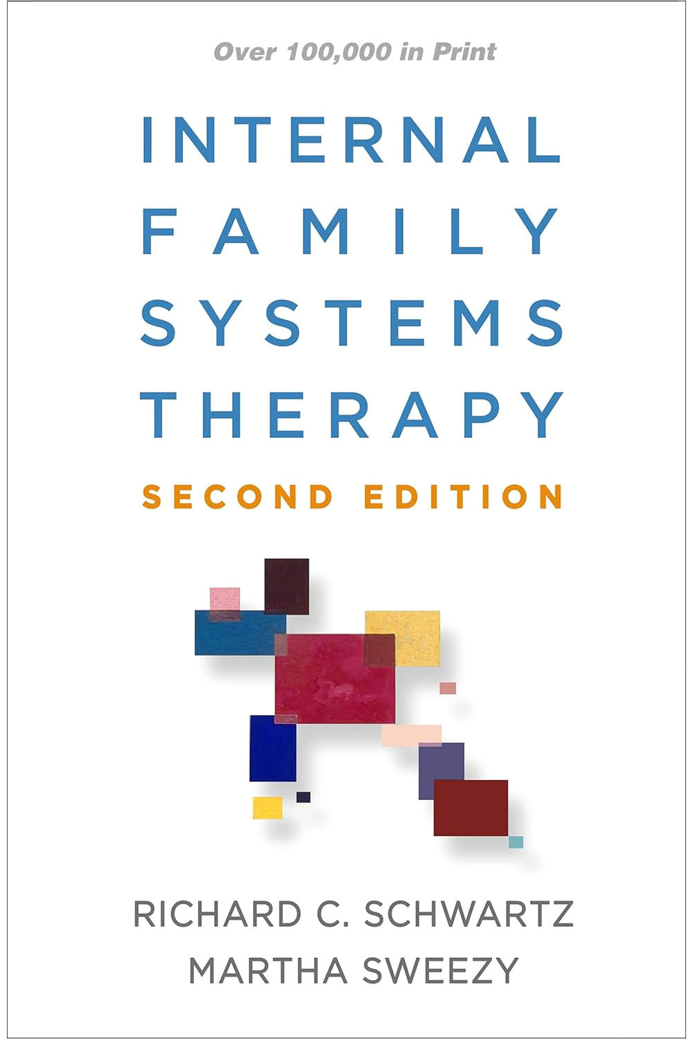 Internal Family Systems Therapy (2nd Edition) by Richard C. Schwartz and Martha Sweezy