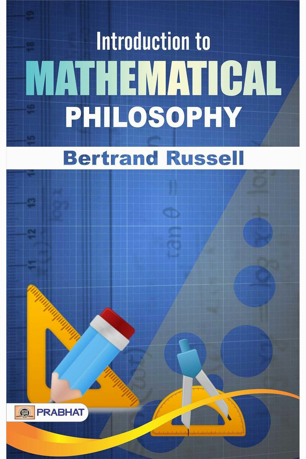 Introduction to Mathematical Philosophy by Bertrand Russell