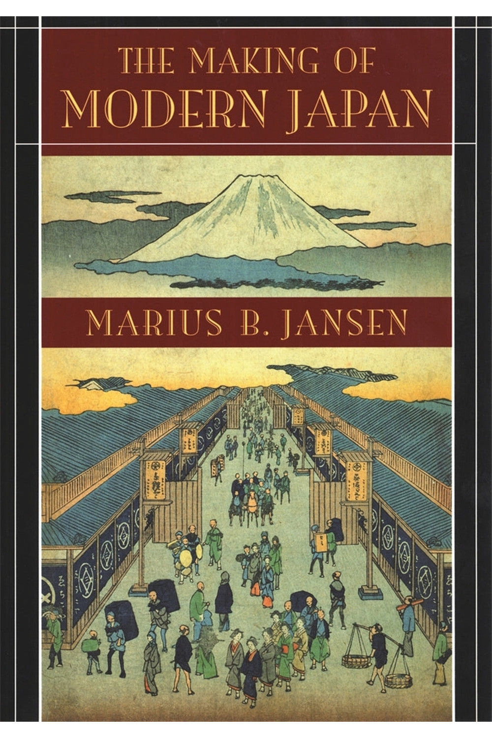 The Making of Modern Japan by Marius B. Jansen