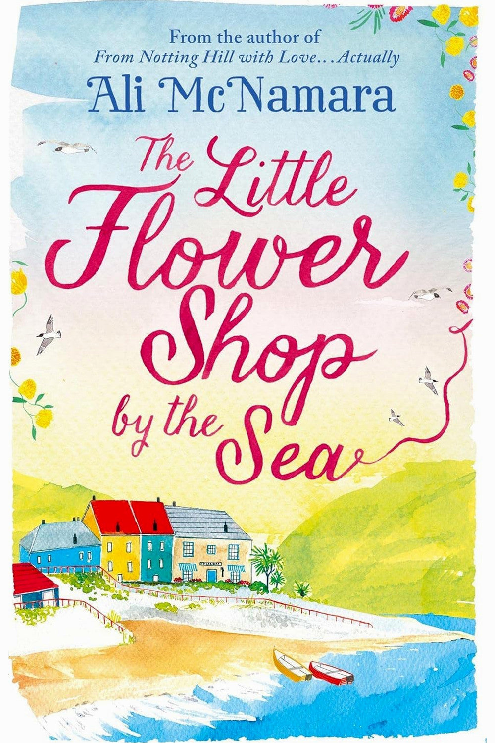 The Little Flower Shop by the Sea by Ali McNamara