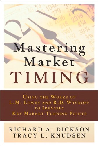 Mastering Market Timing by Richard A. Dickson & Tracy L. Knudsen