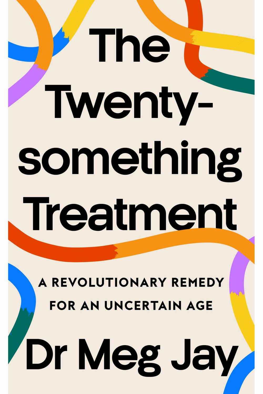 The Twenty-something Treatment by Meg Jay
