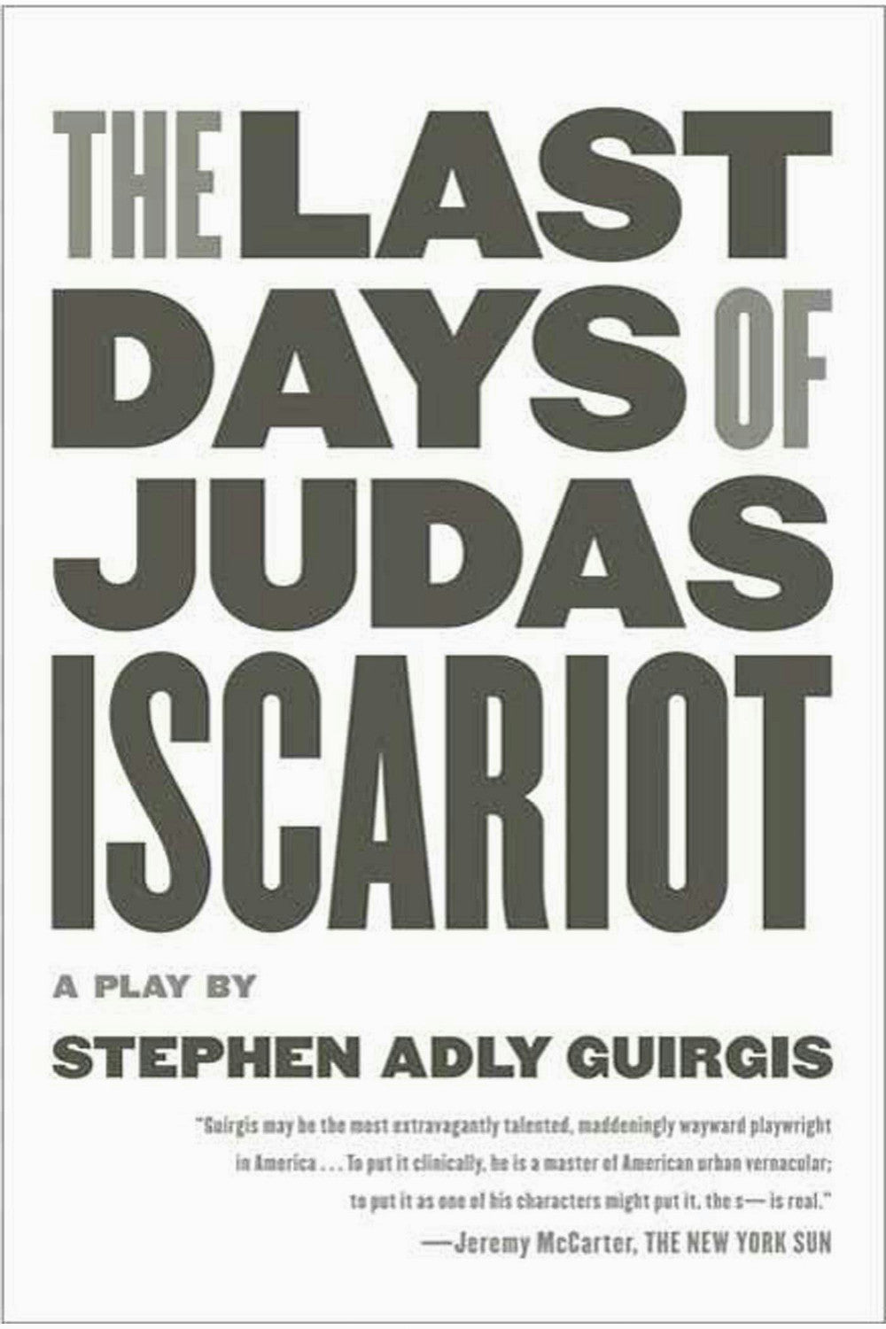The Last Days of Judas Iscariot by Stephen Adly Guirgis